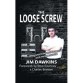 The Loose Screw: The Shocking Truth About Our Prison System - Paperback