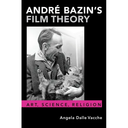 Andr Bazin's Film Theory P - Paperback