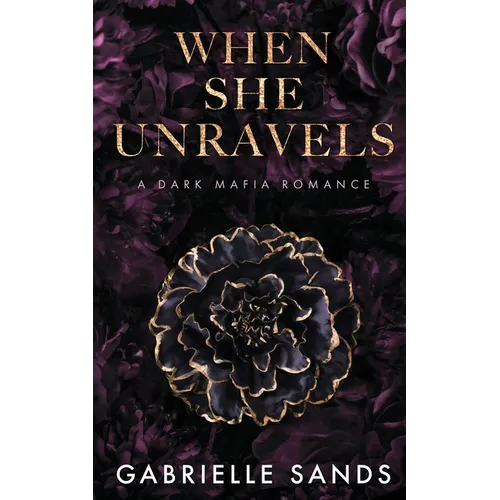 When She Unravels: A Dark Mafia Romance - Paperback