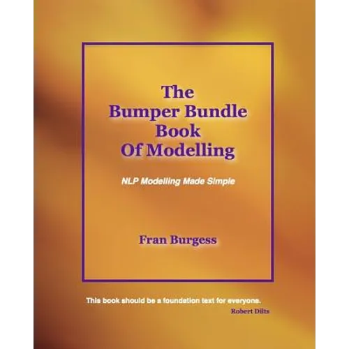 The Bumper Bundle Book of Modelling: NLP Modelling Made Simple - Paperback