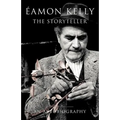 Eamon Kelly: The Storyteller: An Autobiography - Paperback