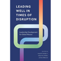 Leading Well in Times of Disruption: Leadership Development for Global Mission - Paperback