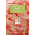 The Gift of Giving Life: Rediscovering the Divine Nature of Pregnancy and Birth - Paperback