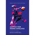 Justice for Trans Athletes: Challenges and Struggles - Hardcover