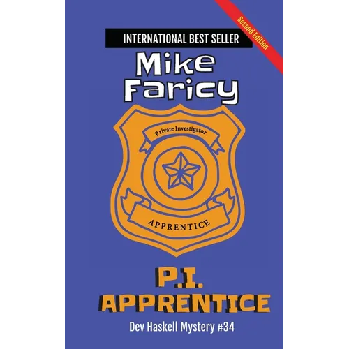 P.I. Apprentice: Dev Haskell Private Investigator Book 34, Second Edition: Second Edition - Paperback
