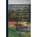 The History of Penacook, N.H., From its First Settlement in 1734 up to 1900 - Paperback