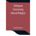 Dialogues Concerning Natural Religion - Paperback