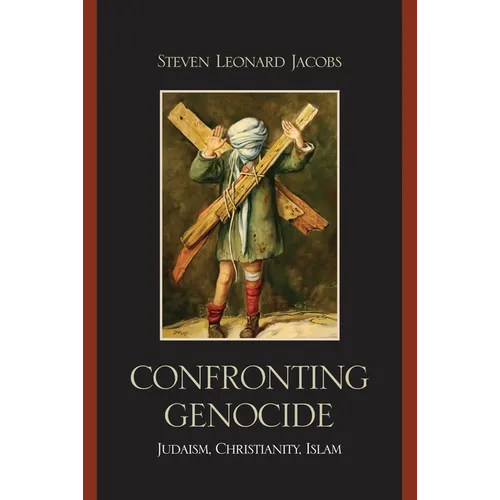 Confronting Genocide: Judaism, Christianity, Islam - Paperback