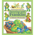 Storytime with Franklin: A Collection of Six Favorites - Hardcover