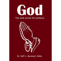 God: This Book Proves His Existence - Hardcover