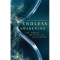 Endless Awakening: Time, Paradox, and the Path to Enlightenment - Paperback