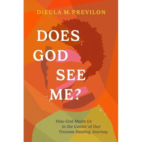 Does God See Me?: How God Meets Us in the Center of Our Trauma-Healing Journey - Paperback