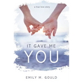 It Gave Me You: A True Love Story - Paperback