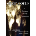 Spirit Rescue: A Dowser's Ghostly Encounters - Paperback