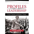 Profiles in Leadership: From Caesar to Modern Times - Hardcover
