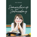 Searching for Someday - Paperback