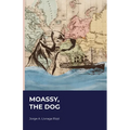 Moassy, The Dog - Paperback