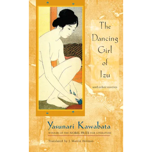 The Dancing Girl of Izu: And Other Stories - Paperback