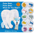 Polar Bear, Polar Bear, What Do You Hear? Sound Book (Brown Bear and Friends): A Noisy Board Book Edition of the Classic Eric Carle Picture Book - Board Book