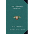 Wisdom From Atlantis - Hardcover
