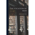 The Vocation of Man - Hardcover