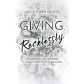 Giving, Recklessly: Testimonials and Examples to Inspire Higher Levels of Generosity - Paperback
