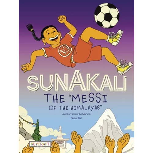 Sunakali the Messi of the Himalayas - Paperback
