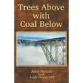 Trees Above with Coal Below - Hardcover
