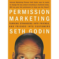 Permission Marketing: Turning Strangers Into Friends and Friends Into Customers - Hardcover