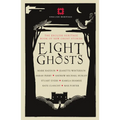 Eight Ghosts: The English Heritage Book of Ghost Stories - Hardcover