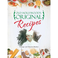 Old Hollywood's Original Recipes - Hardcover