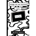 songs on car stereos: poems - Paperback