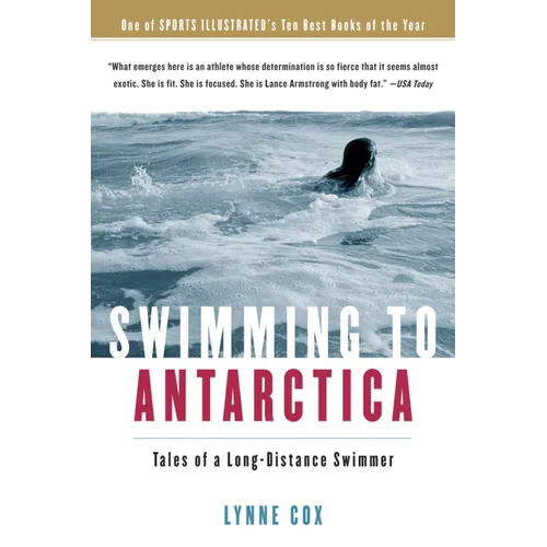 Swimming to Antarctica: Tales of a Long-Distance Swimmer - Paperback