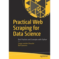 Practical Web Scraping for Data Science: Best Practices and Examples with Python - Paperback
