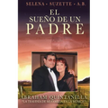 El Sueno de un Padre: La Travesia de Mi Familia enla Musica - Paperback