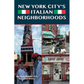 New York City's Italian Neighborhoods - Hardcover