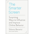 The Smarter Screen: Surprising Ways to Influence and Improve Online Behavior - Paperback