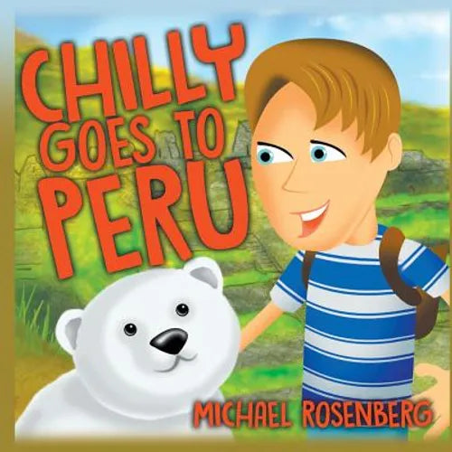 Chilly Goes to Peru - Paperback
