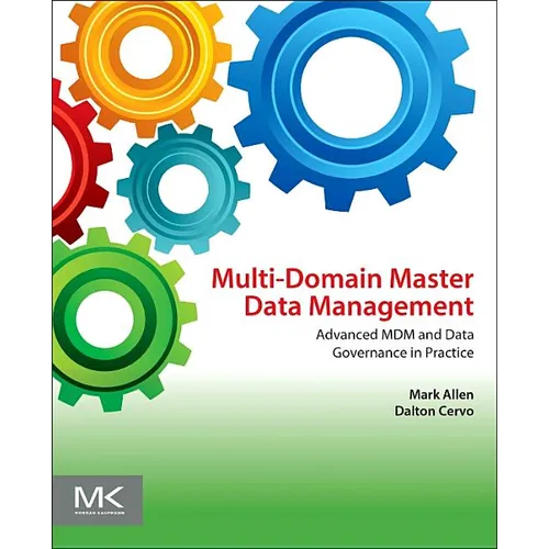 Multi-Domain Master Data Management: Advanced MDM and Data Governance in Practice - Paperback