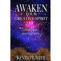 Awaken Your Creative Spirit: Capitalize On the Divine Power Within - Paperback