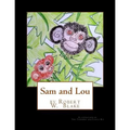 Sam and Lou: Illustrations by Teri Theberge aka/Little Bit - Paperback