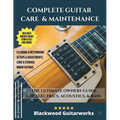 Complete Guitar Care & Maintenance: The Ultimate Owners Guide - Paperback