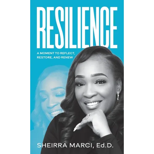 Resilience: A Moment to Reflect, Restore, and Renew - Hardcover