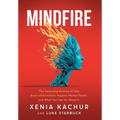 Mindfire: The Surprising Science of How Brain Inflammation Impacts Mental Health, and What You Can Do About It - Hardcover