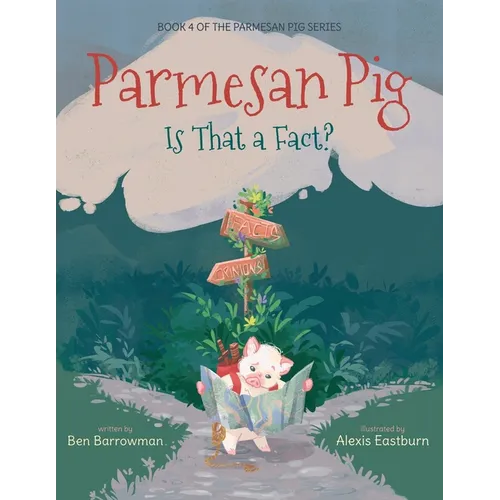 Parmesan Pig: Is That a Fact? - Hardcover