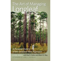 The Art of Managing Longleaf: A Personal History of the Stoddard-Neel Approach - Paperback