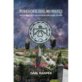 Dreamcatchers, Edens, and Universes: Reflections of a Life in Poems and Short Stories - Paperback