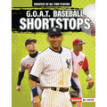 G.O.A.T. Baseball Shortstops - Library Binding
