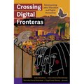 Crossing Digital Fronteras: Rehumanizing Latinx Education and Digital Humanities - Hardcover