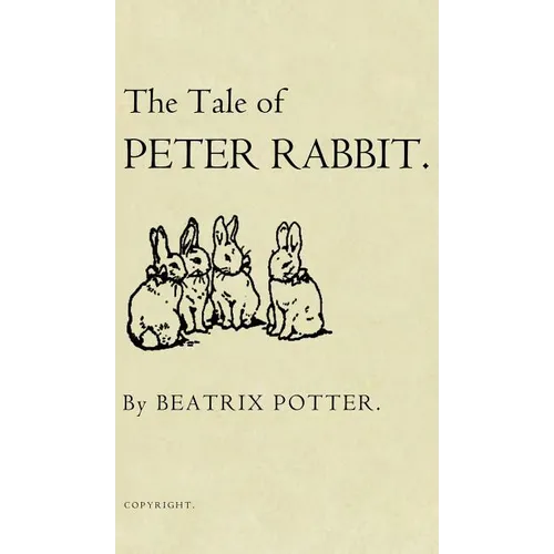 The Tale of Peter Rabbit: The Original 1901 Edition - Hardcover